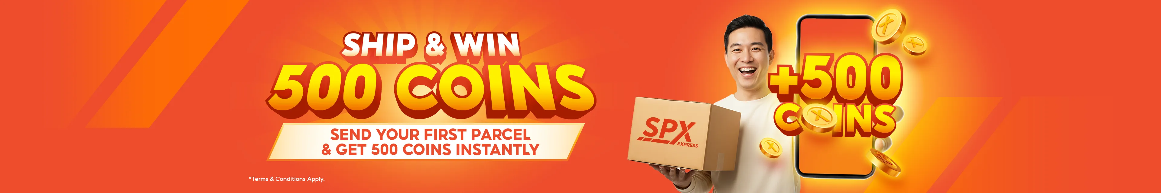 Ship and earn 500 Coins!
Send your first parcel and get 500 Coins instantly. Use your Coins to offset shipping fees and enjoy lower shipping costs.