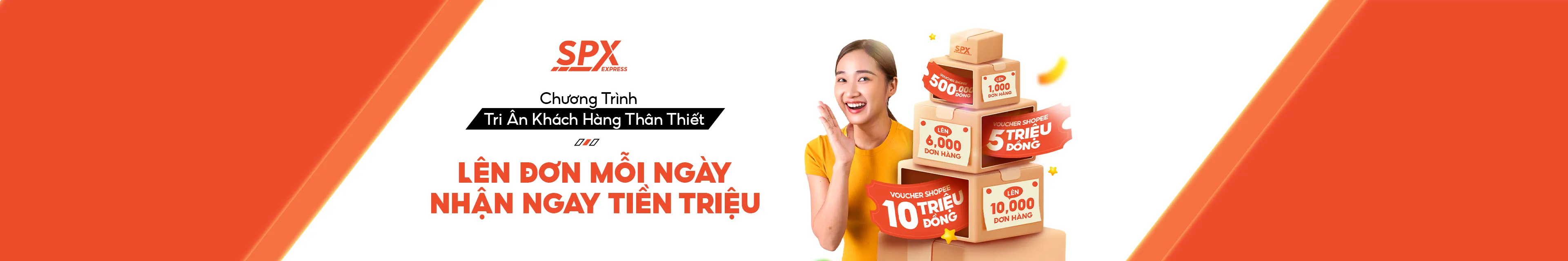 Tri ân khách hàng thân thiết cùng SPX Express. Lên đơn mỗi ngày, nhận ngay voucher Shopee tiền triệu đến 10 triệu đồng.